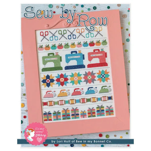 Sew By Row Cross Stitch Pattern Lori Holt of Bee in my Bonnet