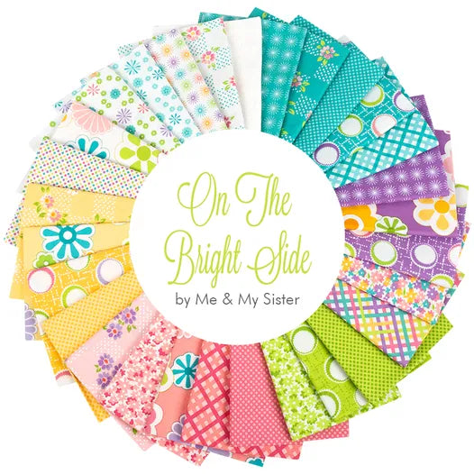 On The Bright Side Fat Quarter Bundle Me & My Sister Designs for Moda Fabrics