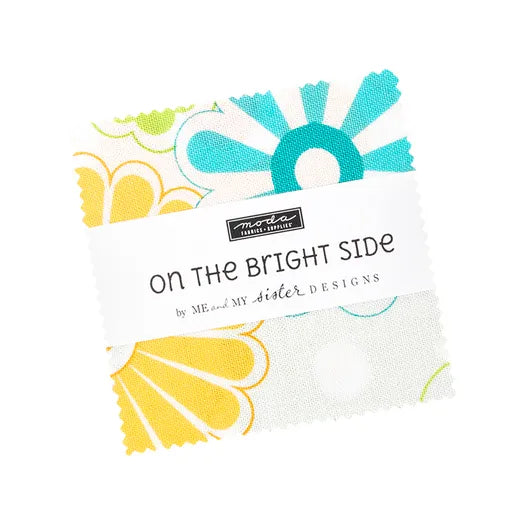 On The Bright Side Charm Pack Me & My Sister Designs for Moda Fabrics